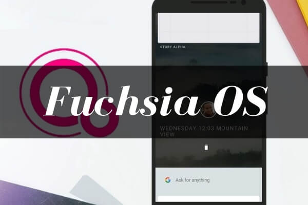 ¿Qué es Fuchsia OS? ¿Porqué revolucionará el mundo tecnológico?